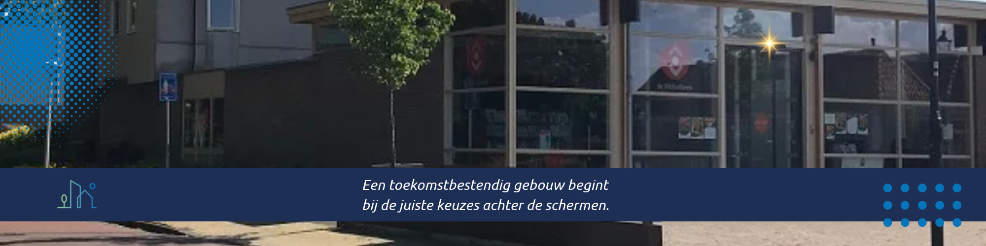 Een toekomstbestendig gebouw begint bij de juiste keuzes achter de schermen